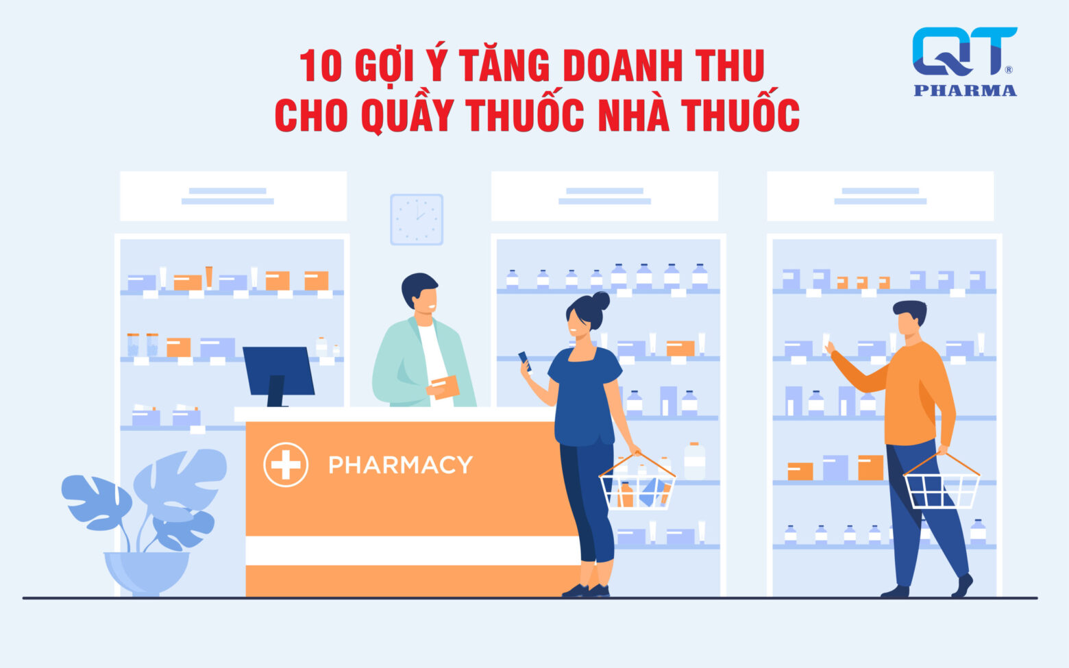 10 cách QT Pharma gợi ý để tăng doanh thu cho quầy thuốc nhà thuốc